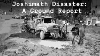 JOSHIMATH DISASTER: A GROUND REPORT