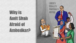 Why is Amit Shah Afraid of Ambedkar