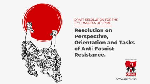 Anti Fascist Resolution_Draft Resolution for the 11th Congress of CPIML